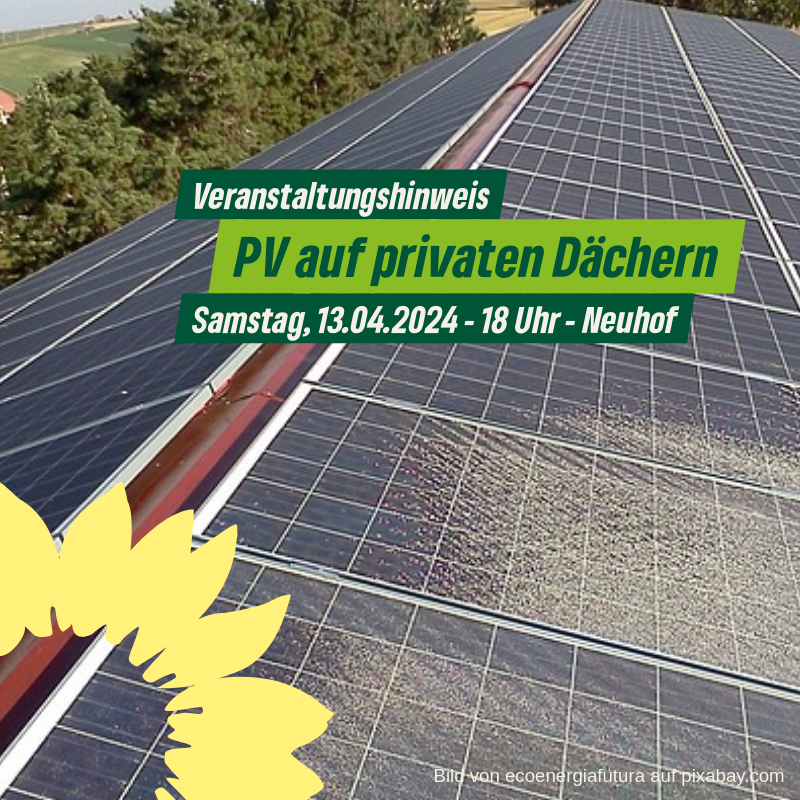PV - Anlage auf Dach strahlt in der Sonne - Text kündigt einen Veranstaltungshinweis zu "PV auf privaten Dächern" am 13.04.2024 um 18 Uhr in Neuhof an.